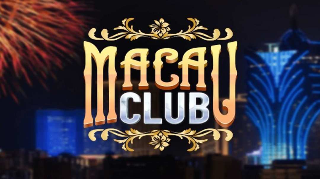 Khái quát tổng quan về cổng game Macau Club